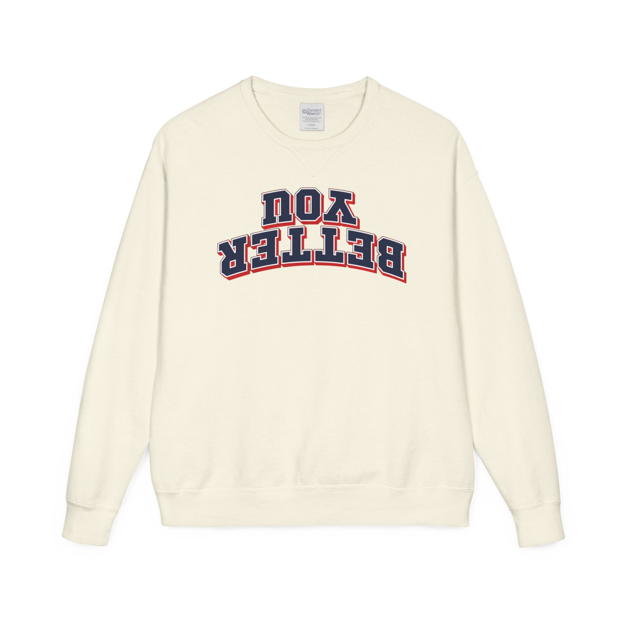 You Better | Unisex ComfortWash® Crewneck