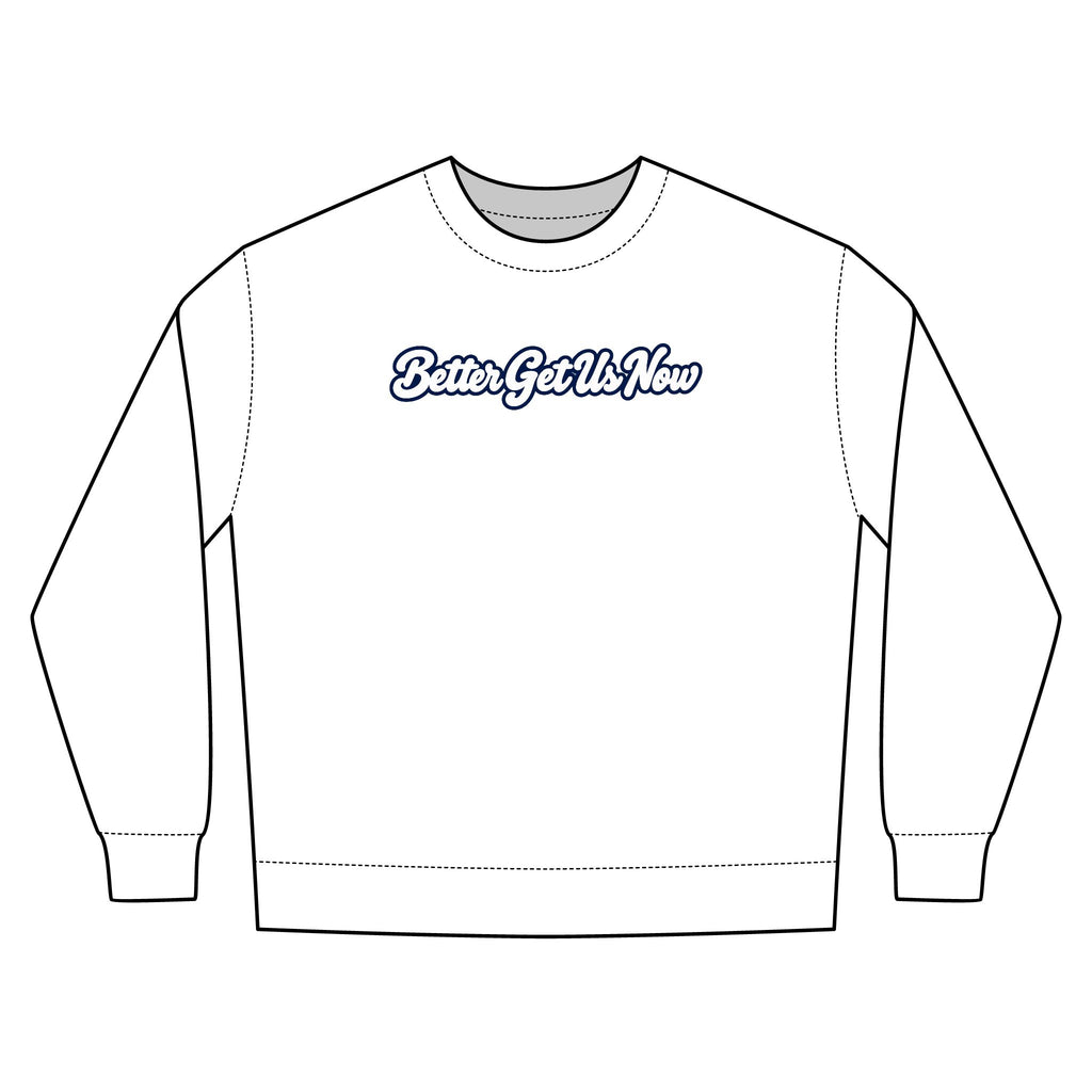 Better Get Us Now | Unisex Crewneck