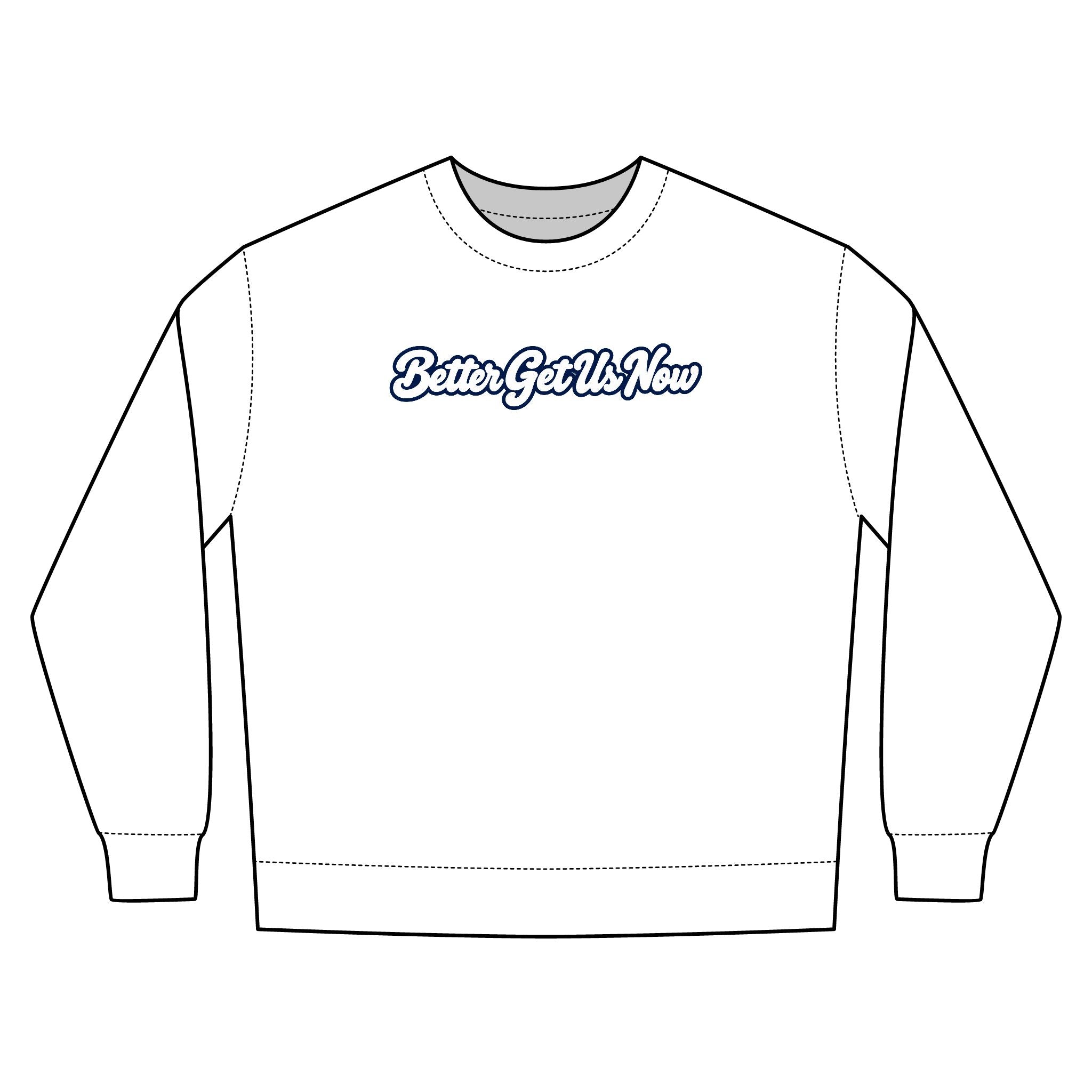 Better Get Us Now | Unisex Crewneck