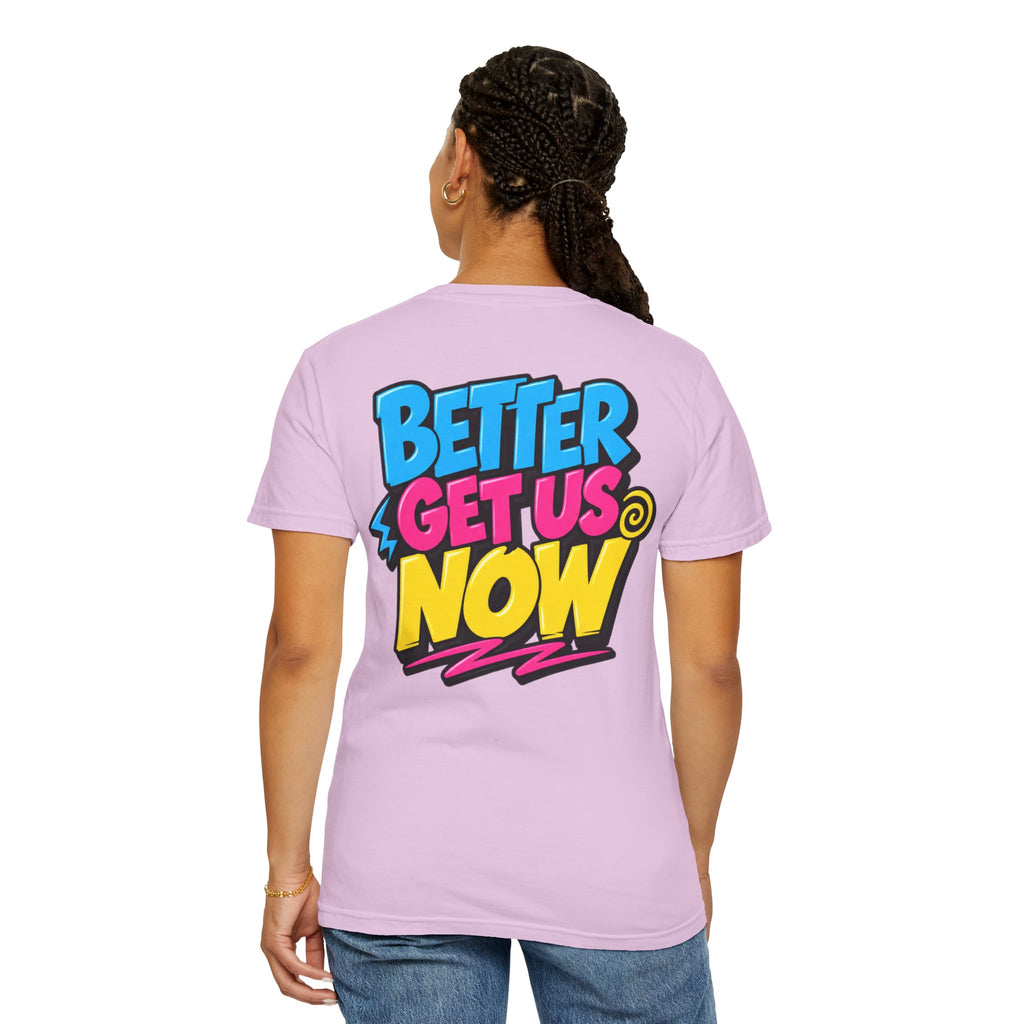 90’s Retro x Better Get Us Now | Unisex Tee