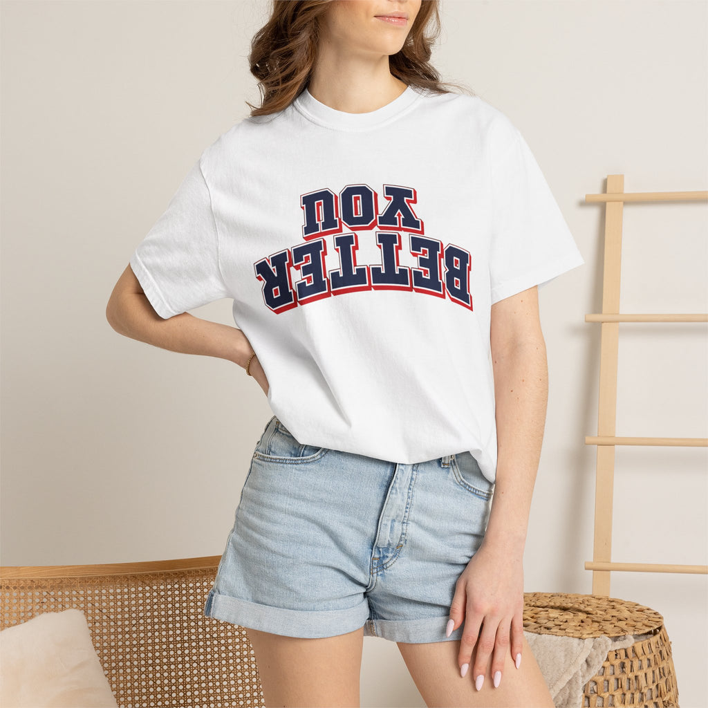 You Better | Inverted Unisex Tee