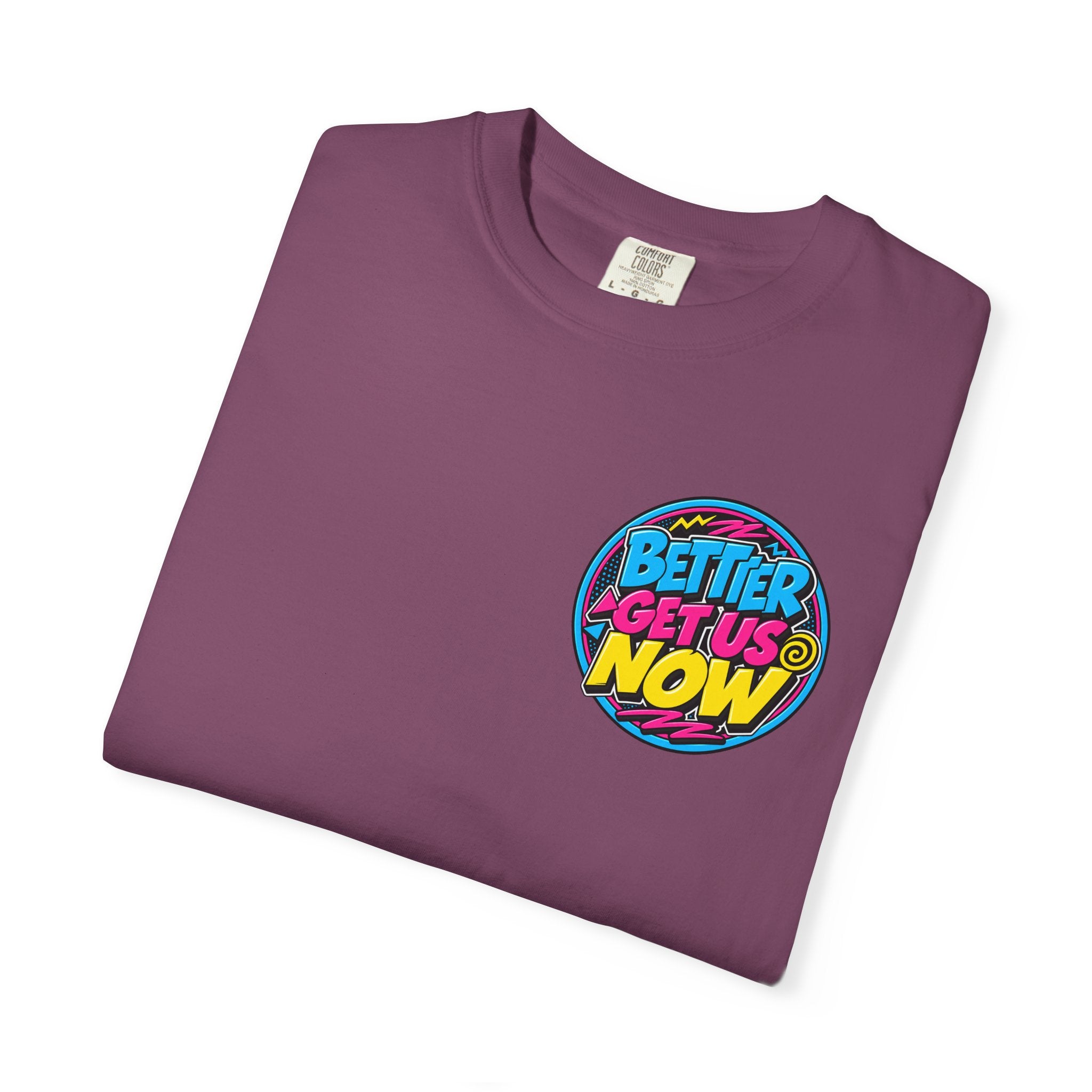 90’s Retro x Better Get Us Now | Unisex Tee