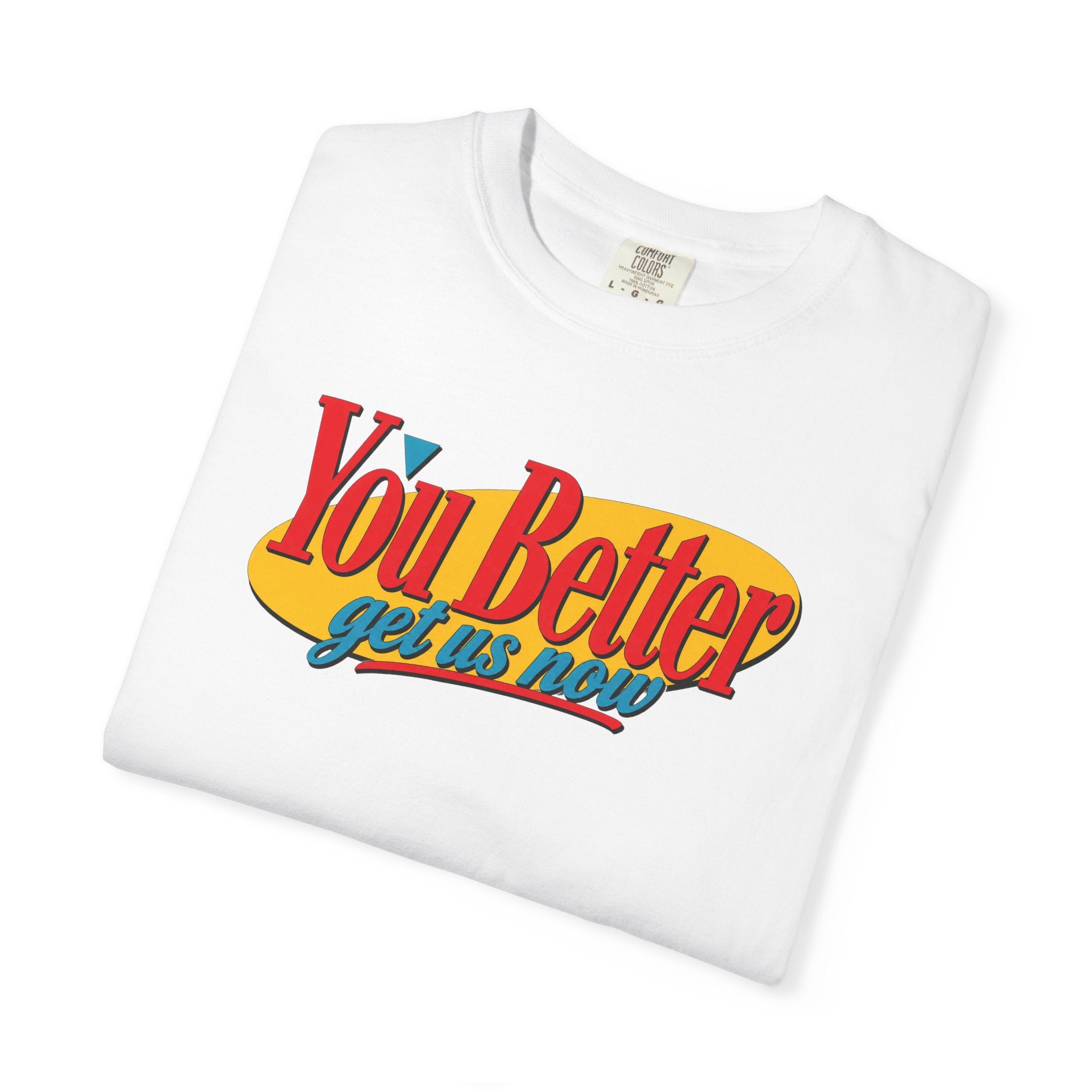 You Better Get Us Now | Men’s Tee