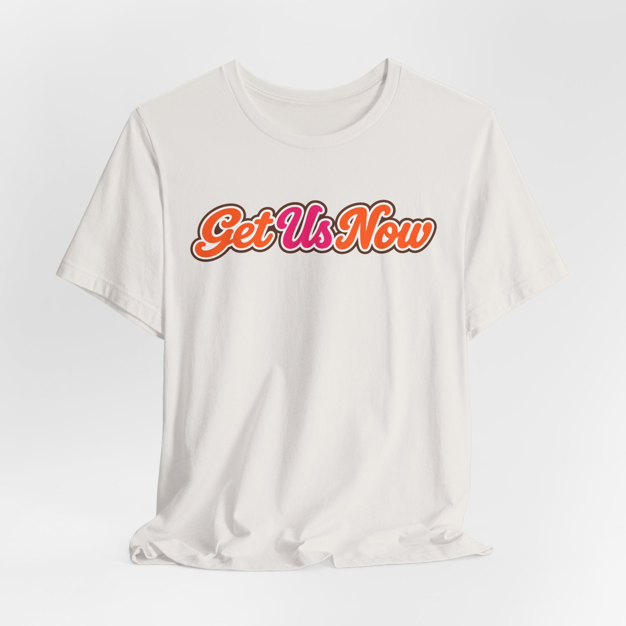 Get Us Now Original | Unisex Tee