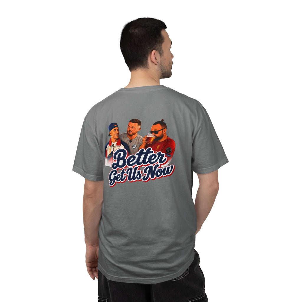 Better Get Us Now | Original Men’s Tee