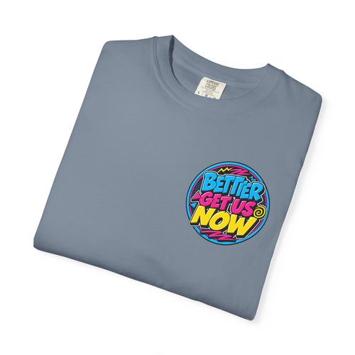 90’s Retro x Better Get Us Now | Unisex Tee