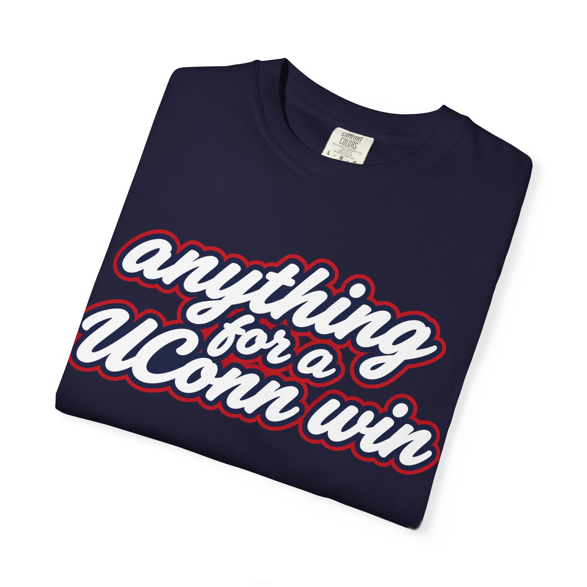 Anything For A UConn Win | Tee