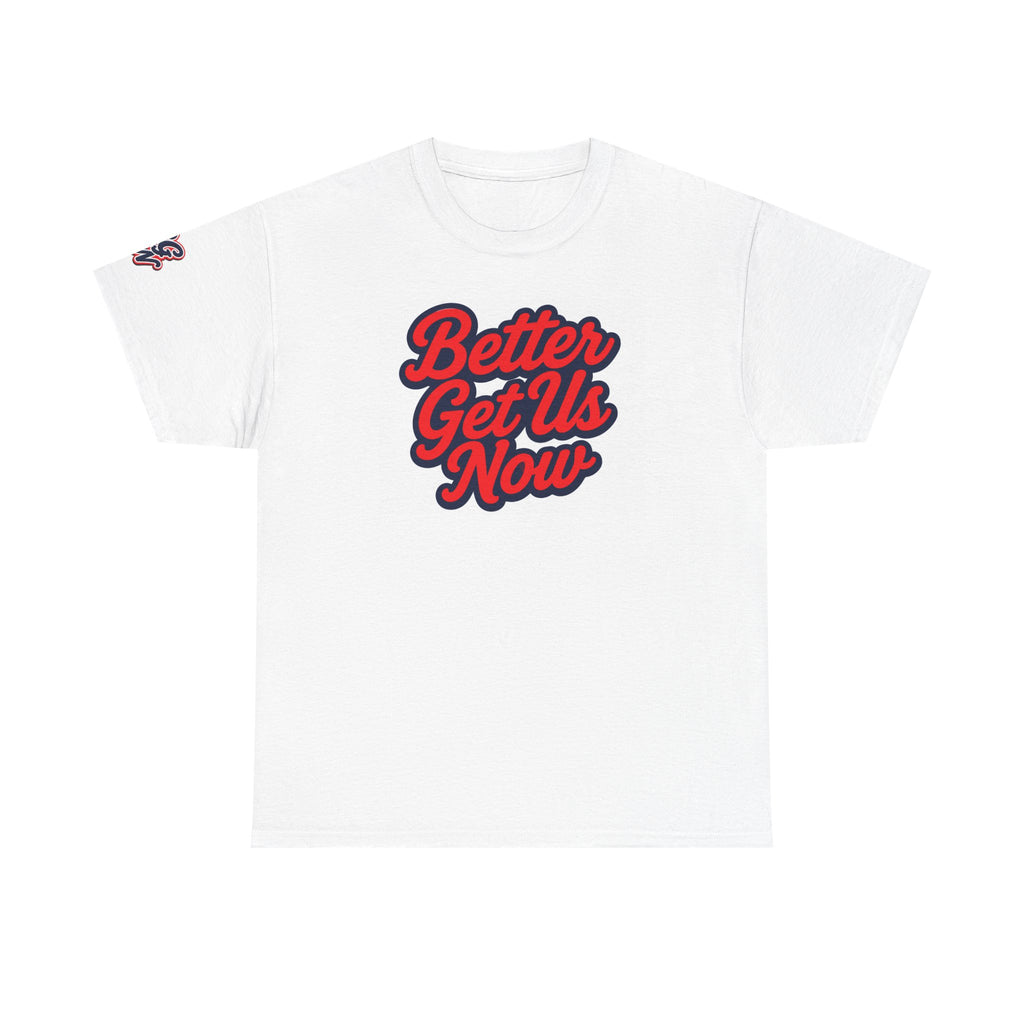 Better Get Us Now| Women’s Tee